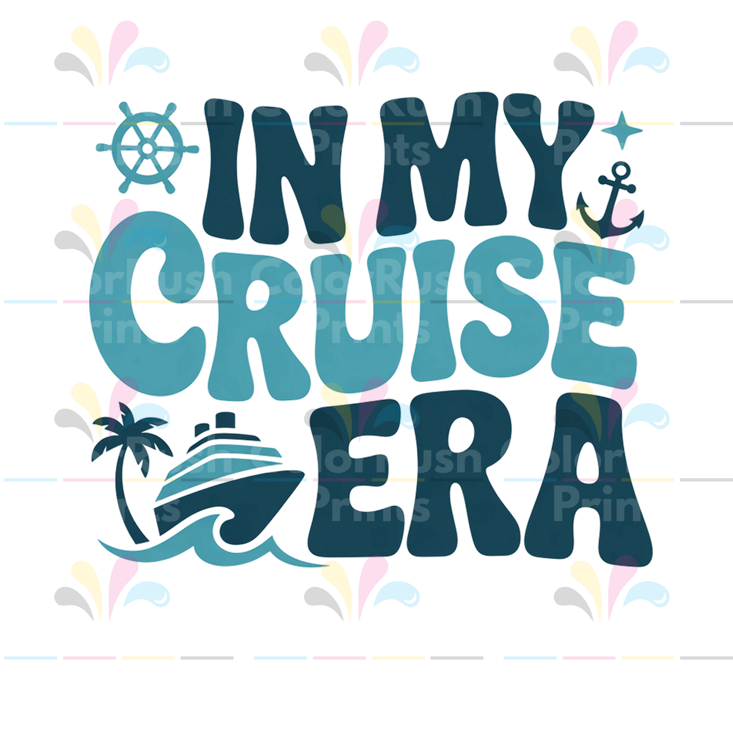 In My Cruise Era - DTF TRANSFER